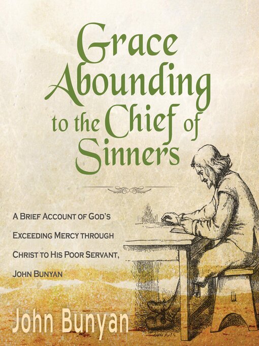 Title details for Grace Abounding to the Chief of Sinners by John Bunyan - Wait list
